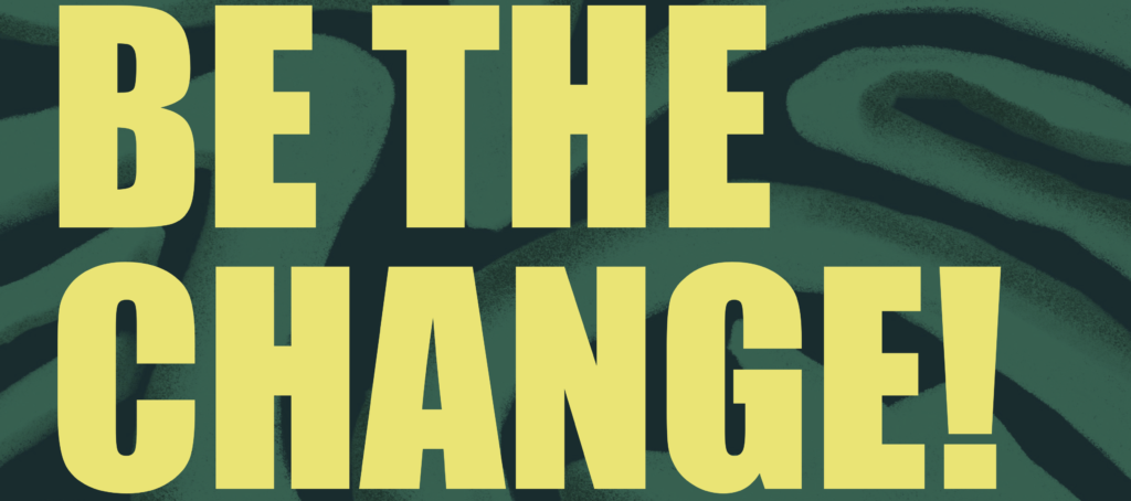be-the-change